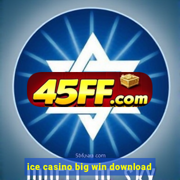 ice casino big win download